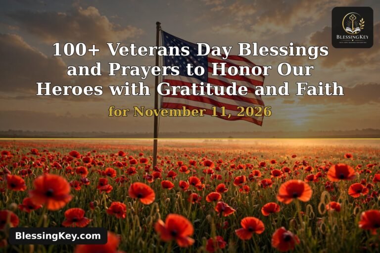 100+ Veterans Day Blessings for 2026